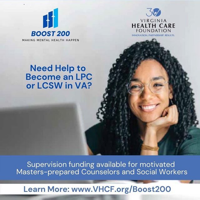 Boost200 is a special initiative in Virginia that will pay for licensure-required supervision for counselors in residence working towards an LPC. More information and apply at: vhcf.org/Boost200/