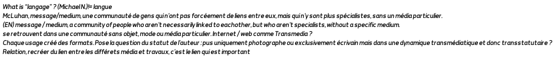 GraphPoem's tweet image. #GraphPoem #DHSI22 #WebFormance #DataCommoning #ComputationallyAssembledAnthology facebook.com/Margento.Offic…
youtube.com/watch?v=e7ke8h… is “langage” ? (Michael N.)!= langue
McLuhan, message/medium, une communauté de gens qui n
....