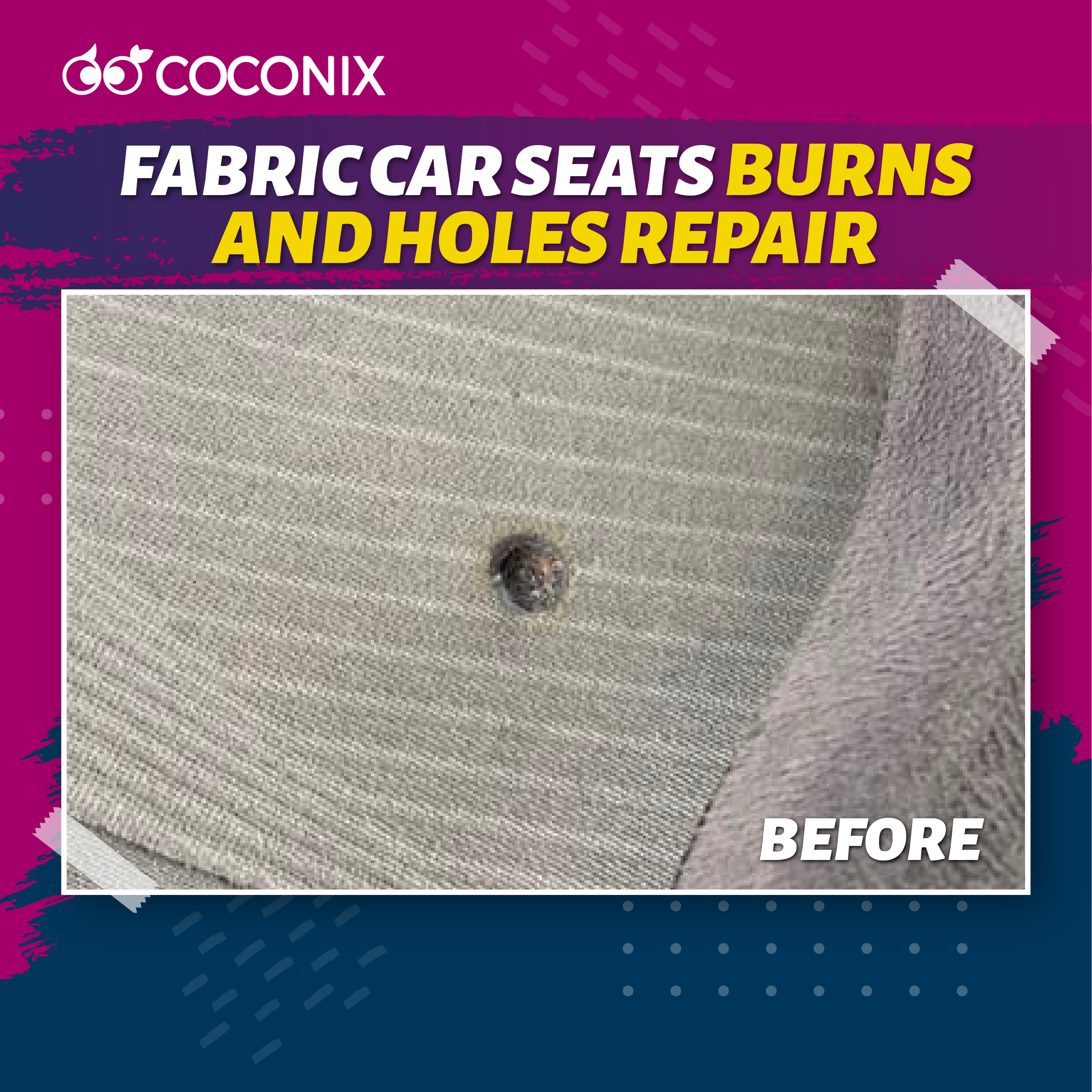 coconix on X: A cigarette burn hole is a damage that can be seen on a  fabric car interior. This can be fixed with Coconix.   / X