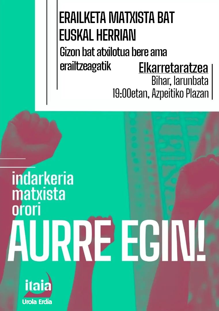 Itaia_urolaerdi's tweet image. 🔴Erailketa matxista Euskal Herrian

Gizon bat atxilotu dute bere ama erailtzeagatik apirilean Barakaldon.

Itaiatik gertakari hau gaitzetsi eta salatzen dugu. Hori dela eta, bihar 19:00etan Azpeitiko plazan egingo dugun elkarretaratzera batzeko deia luzatzen dugu.
