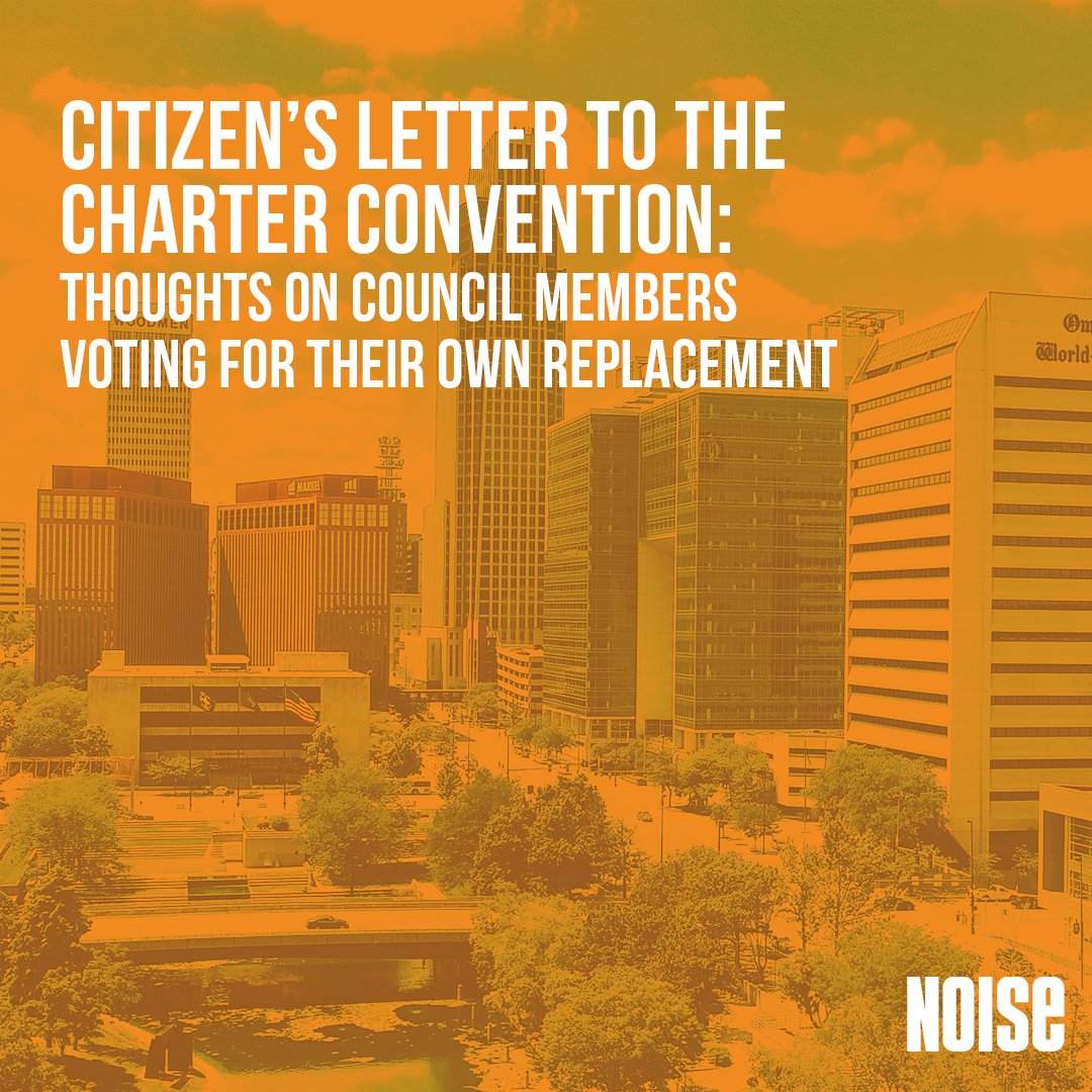 NOISE is publishing Scott Blake’s letter to the 2022 Charter Convention. Today 6/10/22 is the deadline to submit proposals for amendments to the Charter to omahacharterconvention@cityofomaha.org tinyurl.com/dudfd4bw