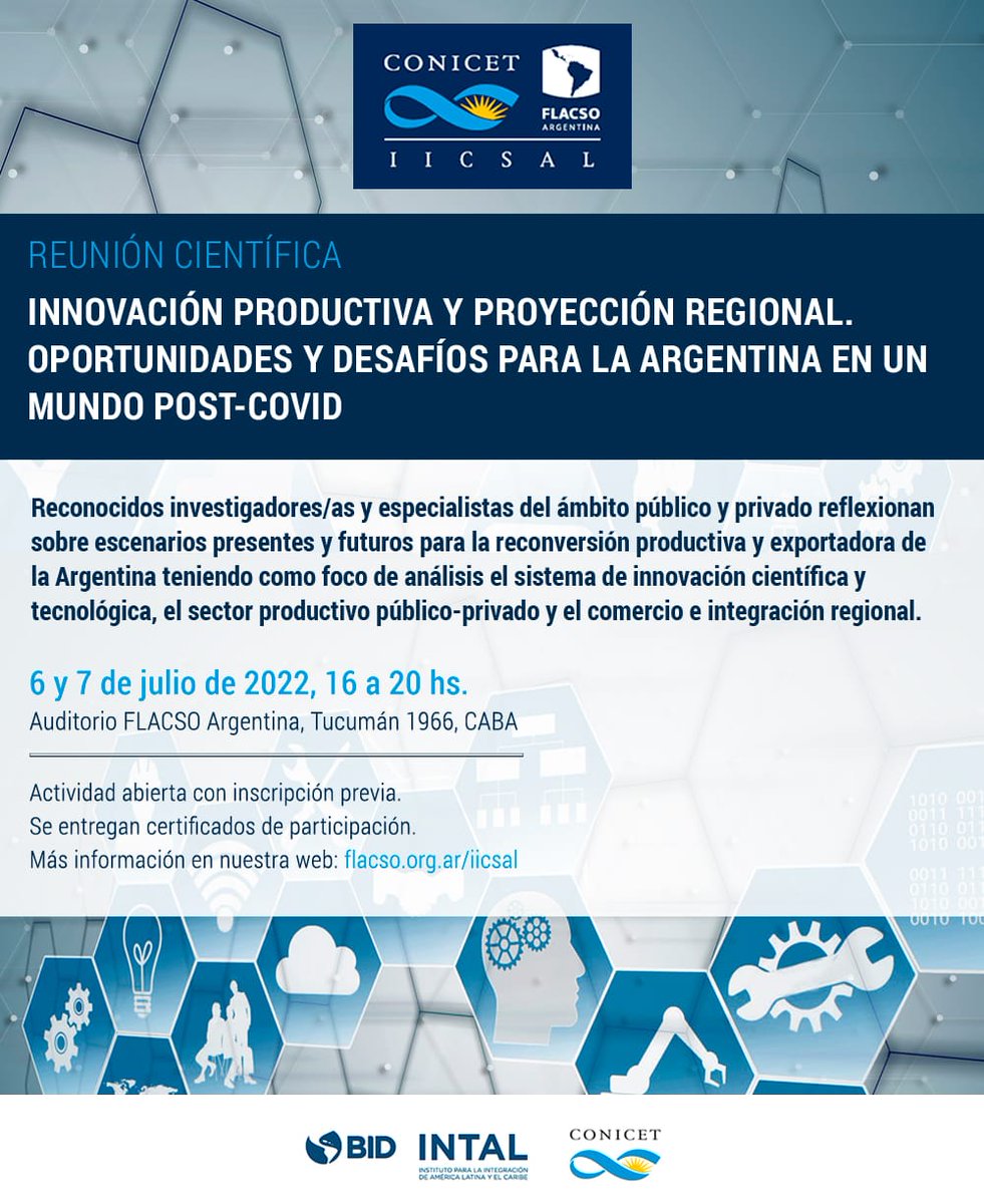 FLACSOArgentina's tweet photo. 🙌🏽Reunión científica | Innovación productiva y proyección regional. Oportunidades y desafíos para la Argentina en un mundo post covid
📆6 y 7 de julio de 2022, de 16 a 20 hs.
📍Auditorio de la FLACSO Argentina
Inscripción previa en: https://t.co/yWHSc6de7a.
#IICSAL https://t.co/nk6UhDPkSL