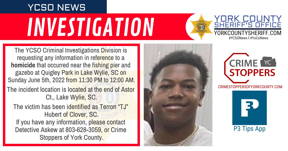 YCSO_SC's tweet image. The YCSO is requesting any info about a homicide that occurred near the fishing pier at Quigley Park in Lake Wylie. June 5th. The victim has been identified as Terron “TJ” Hubert of Clover, SC. Please contact Det. Askew 803-628-3059, or #CrimeStoppers of York County. #YCSONews
