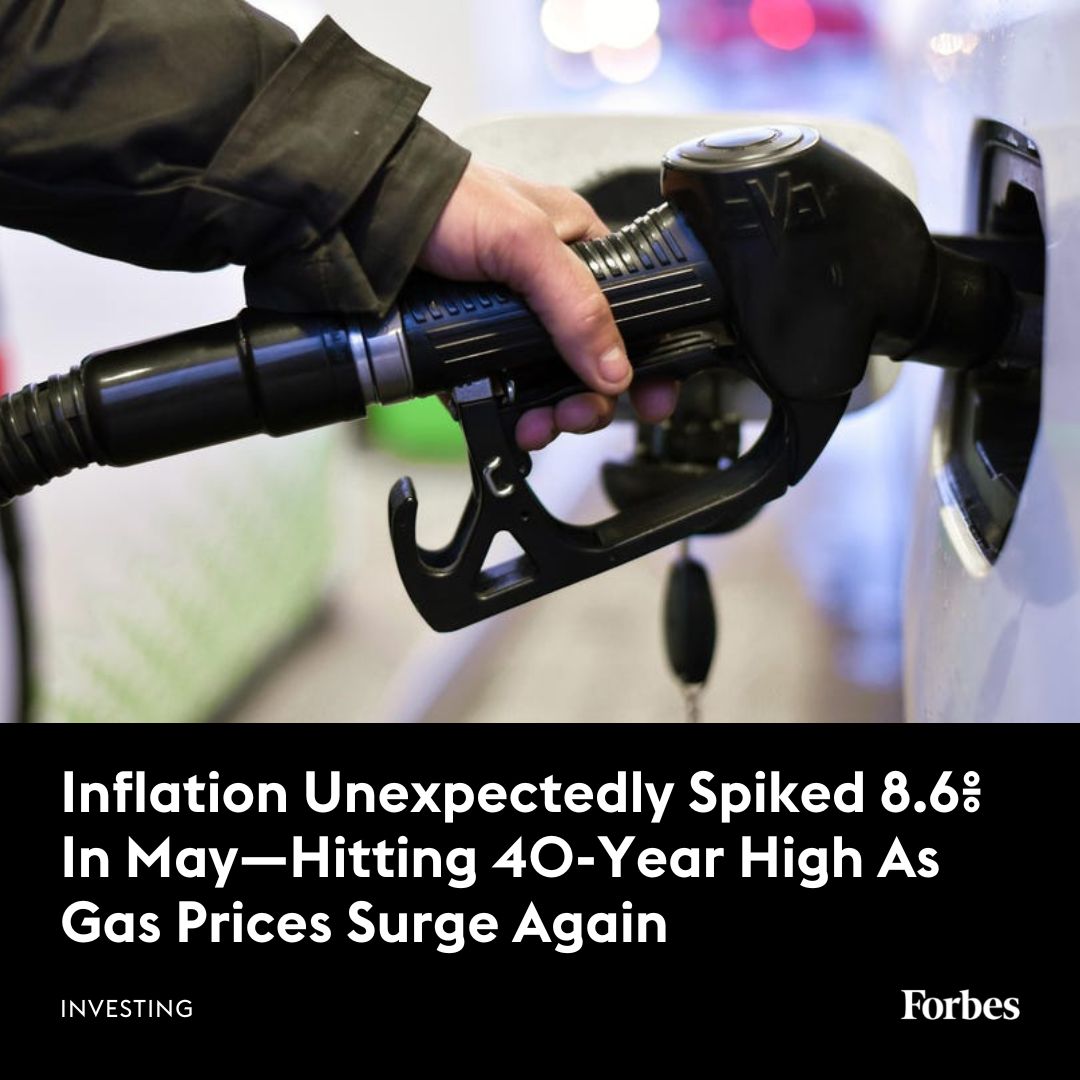 Forbes's tweet photo. Consumer prices rose 8.6% in the 12 months ending in May, unexpectedly returning to record levels—and climbing at the quickest pace in four decades—amid an unprecedented surge in gas prices. https://t.co/LmC4ZPLTwK https://t.co/ES5SrOb7k6