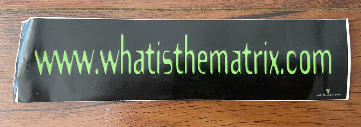 The Matrix bumper sticker from 1999.

@NightPromoting
#TheMatrix
#WhatIsTheMatrix