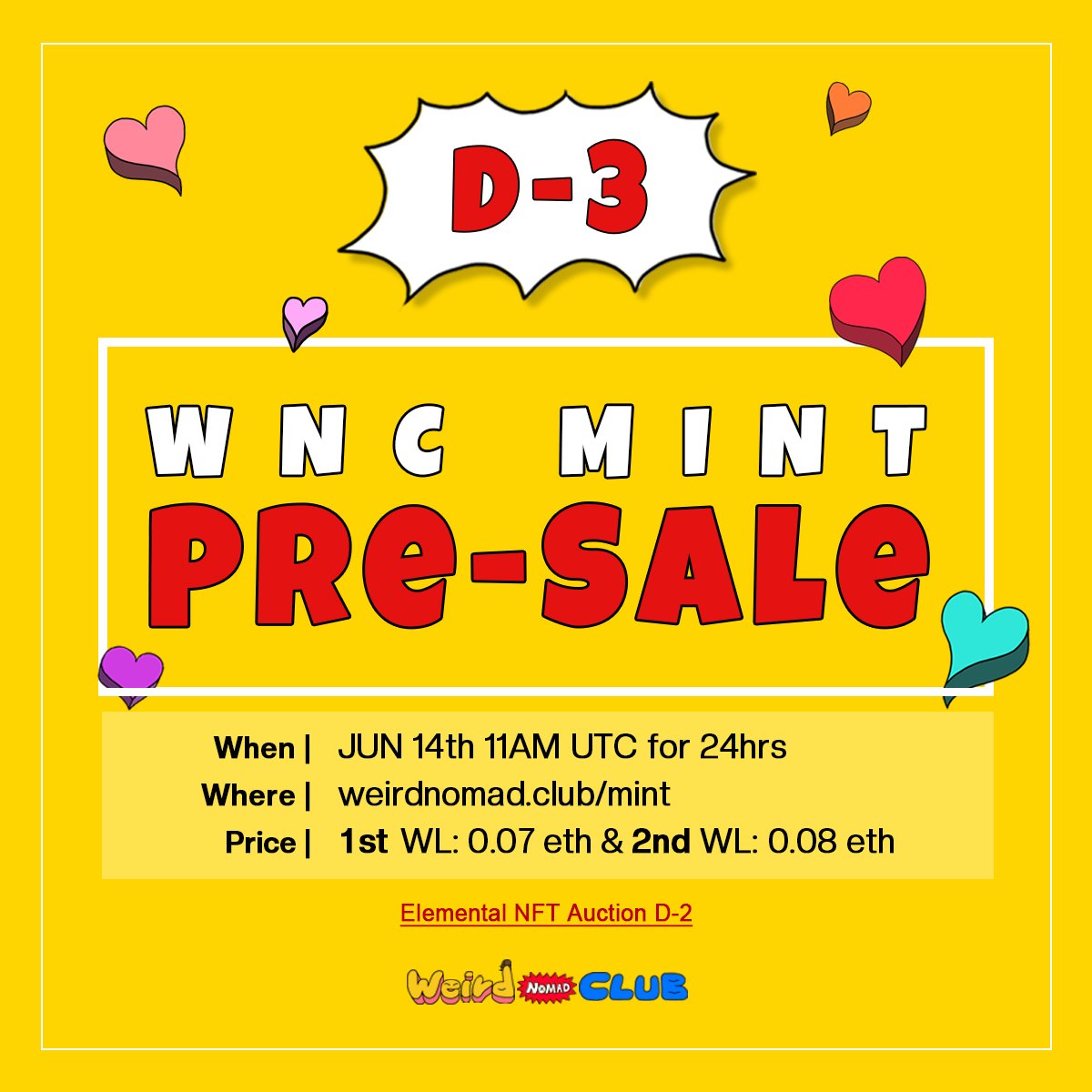 WeirdNomadClub's tweet photo. ❤️MINT D-3❤️

Elemental NFT Auction
: MON JUN 13th, 9am(UTC) [for 24hrs]

Pre-Sale for 1st WL &amp; 2nd WL
: TUE JUN 14th, 11am(UTC) [for 24hrs] https://t.co/WdLA8iWuuY