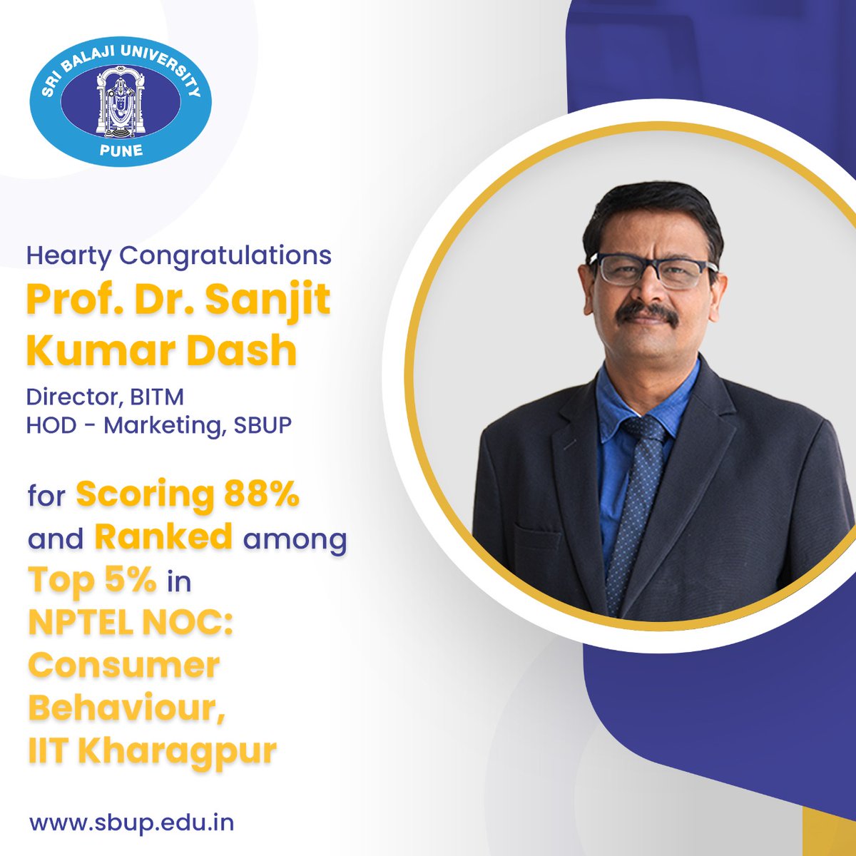 sbupune's tweet photo. Sri Balaji University, Pune (SBUP) congratulates
Prof. Dr. Sanjit Kumar Dash,
Director, BITM
HOD - Marketing, SBUP
For scoring 88% and Ranked among Top 5% in NPTEL NOC: Consumer Behaviour, IIT Kharagpur.
Congratulations!
#SBUP #SBUPKnowUs #IITKharagpur #NPTEL #ConsumerBehaviour https://t.co/K3HH1flqT7
