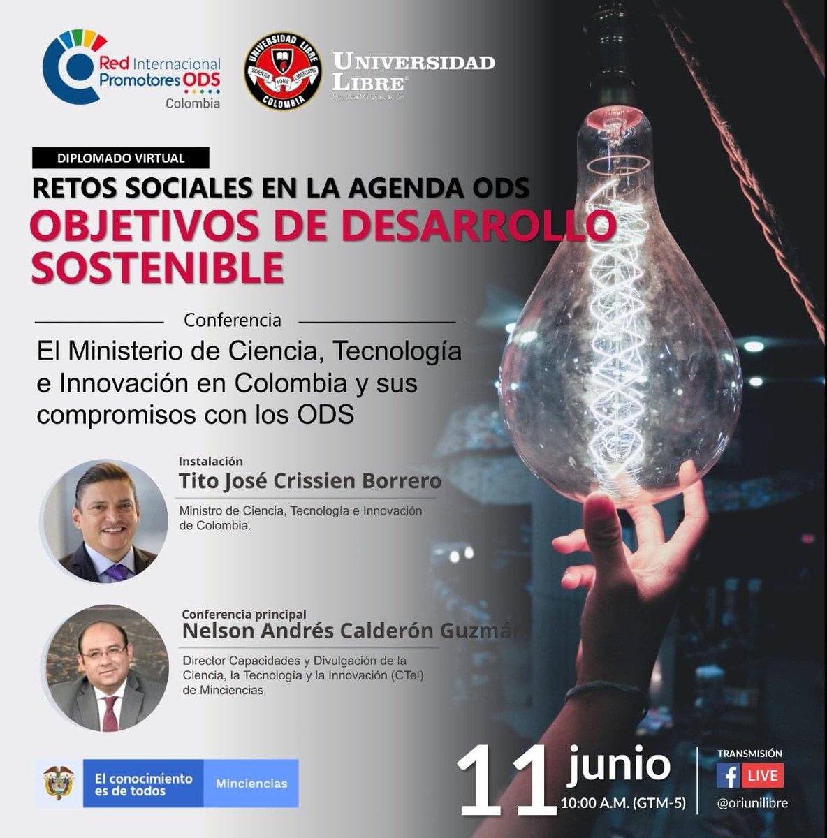 Sábado 1⃣1⃣ de junio a las 🕙🔟:0⃣0⃣ a.m. última sesión de la #CátedraGerardoMolina de la Universidad Libre y Red Promotores ODS Colombia con el tema El “Ministerio de Ciencia, Tecnología e Innovación en Colombia y sus compromisos con los ODS” a cargo del ministro Minciencias.