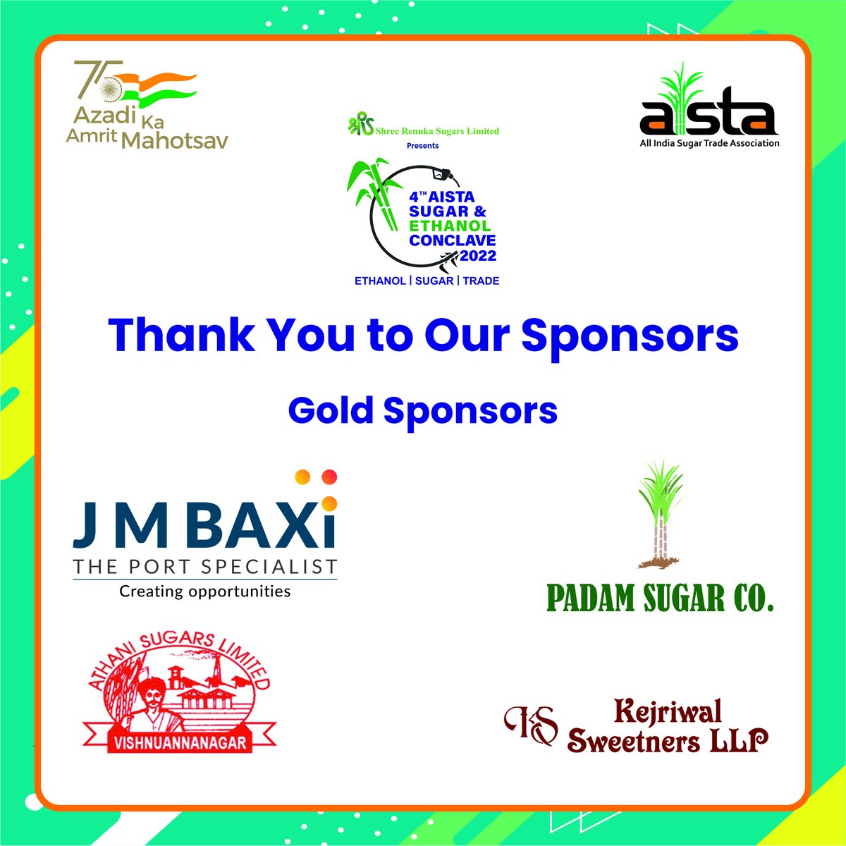 AistaIndia's tweet photo. A special thanks to our Esteemed Gold Sponsors for their support towards the 4th AISTA SUGAR AND ETHANOL CONCLAVE 2022. 

#aista #sugar #sugarconclave https://t.co/o0N1zpogBu