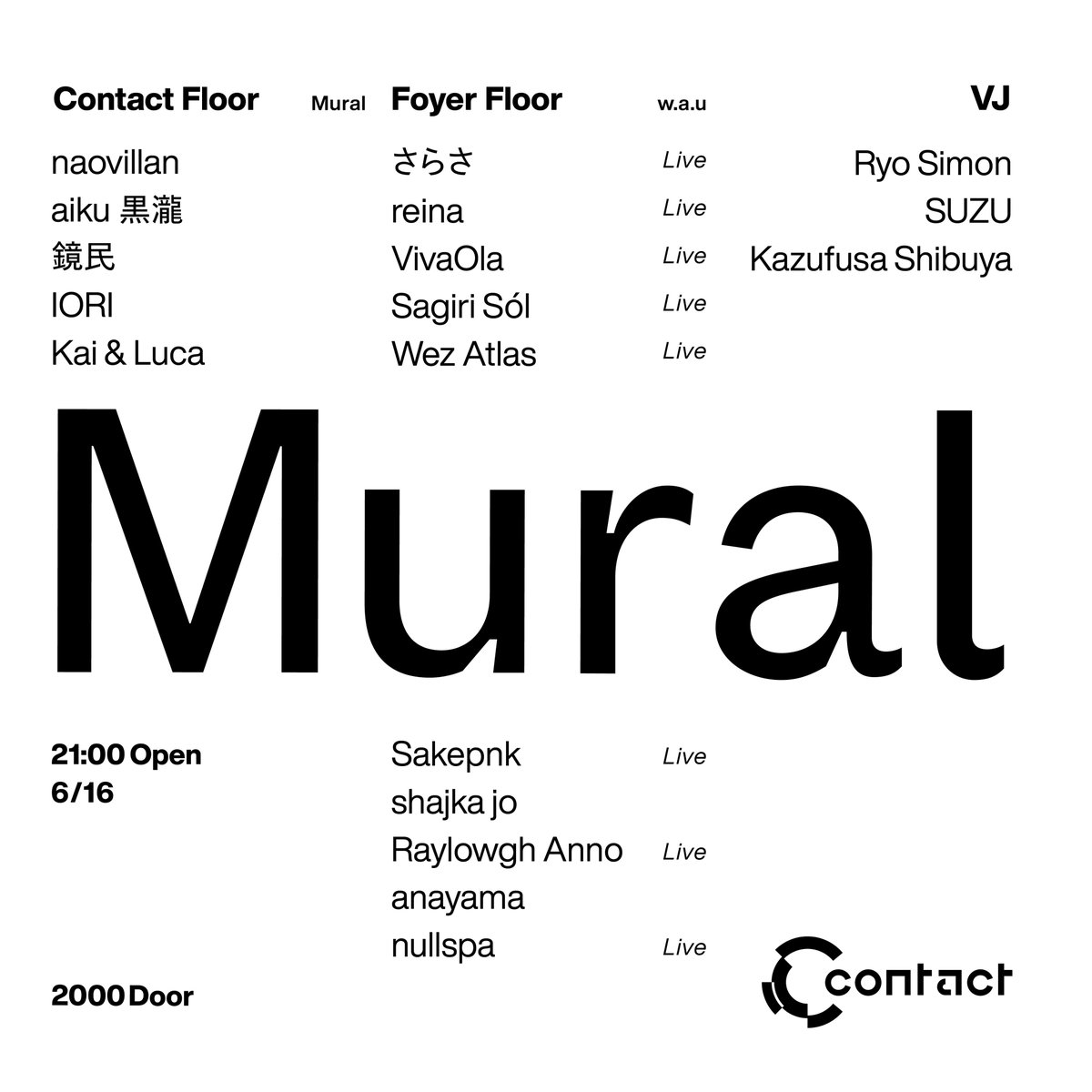 ContactTokyo's tweet photo. 【6月16日（木）Mural】
新鋭のアーティストとの共創により新文化を構築するMuralが3ヶ月ぶりの開催。GALAXYのIORIに加え意気軒昂に活動しているDJ陣がContactに登場。w.a.uオーガナイズのFoyerには さらさやVivaola、 Sagiri SólにWez Atlasといった夢のラインナップが実現。
https://t.co/ppCGGhjU6J https://t.co/R3pSILhsCt