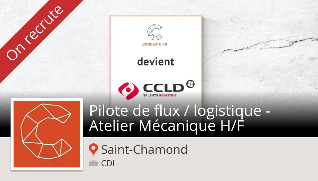 #Pilote de flux / #logistique - Atelier Mécanique H/F (#job) recherché #SaintChamond. #CONCERTORH workfor.us/gs24d49