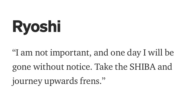 BREAKING: Shib Inu founder Ryoshi says, “I am not important, and one day I will be gone without notice. Take the SHIBA and journey upwards frens."