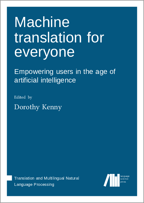 LangSciPress's tweet photo. We accepted "Machine translation for everyone : Empowering users in the age of artificial intelligence" edited by Dorothy Kenny  https://t.co/GTDJA6bZ5M https://t.co/yplWg6WqOL