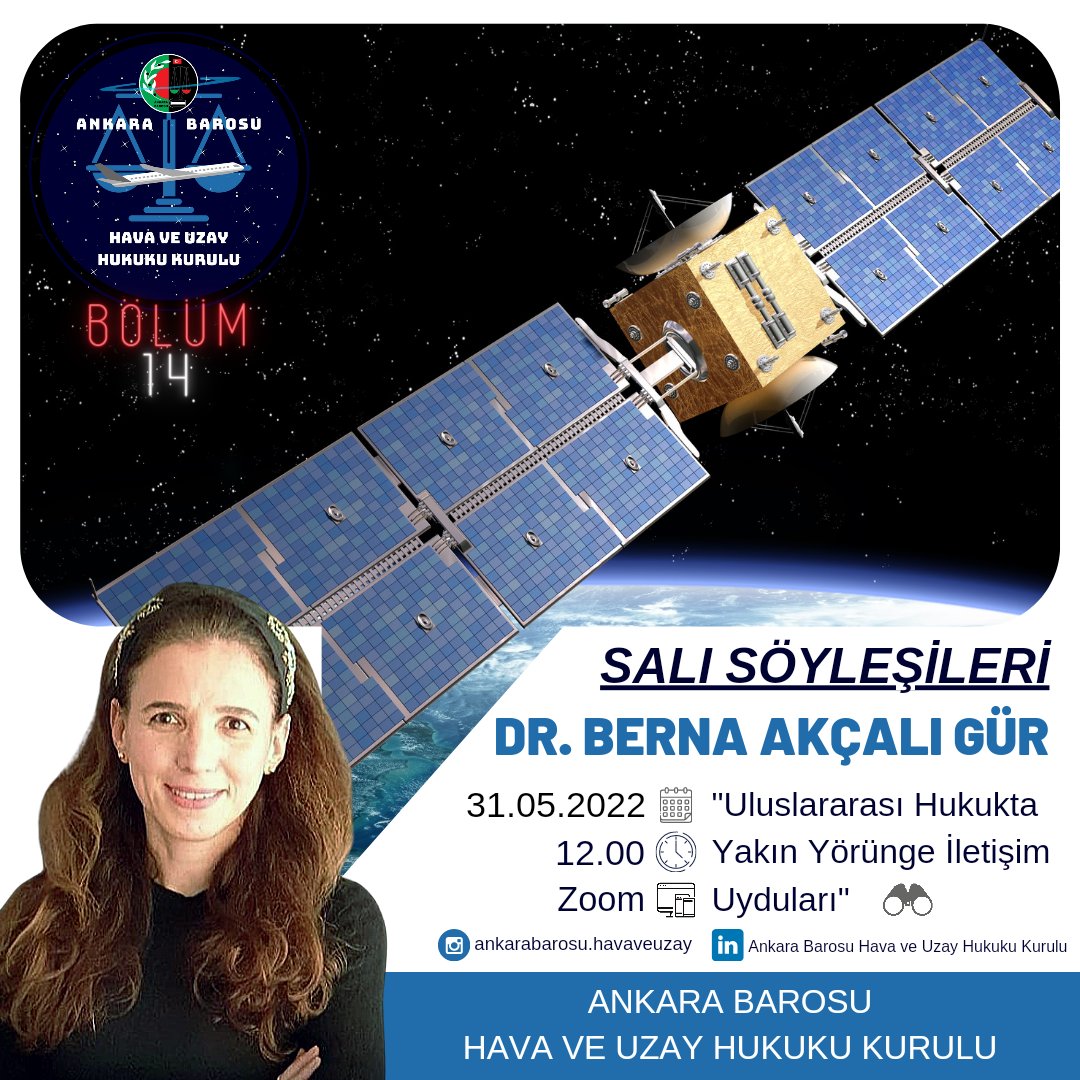 "Salı Söyleşileri" XIV. bölümü ile 31 Mayıs Salı günü gerçekleşecek. Bu bölümde yakın yörünge iletişim uydularını uluslararası hukuk bağlamında konuşmak üzere King's College London misafir araştırmacısı Sn. Dr. Berna AKÇALI GÜR'ü ağırlıyoruz.