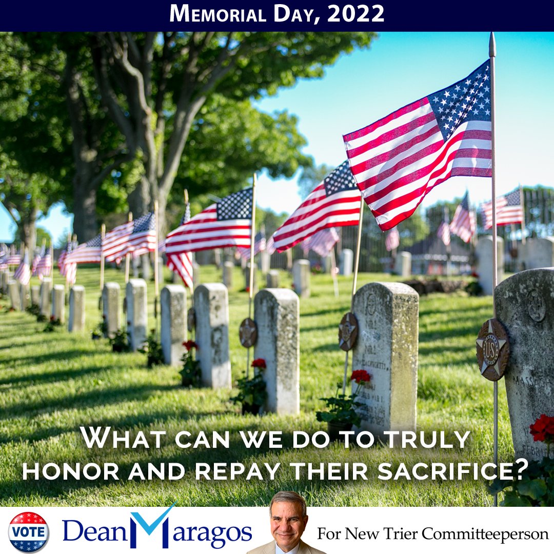DeanforNewTrier's tweet photo. We have suffered over 1.3 million military fatalities from our wars. Each fallen hero was someone’s father or mother, sister or brother, son or daughter. We honor these heroes and their survivors. And promise them to do our part to protect our freedoms and Democracy. https://t.co/EsasYCo1xL