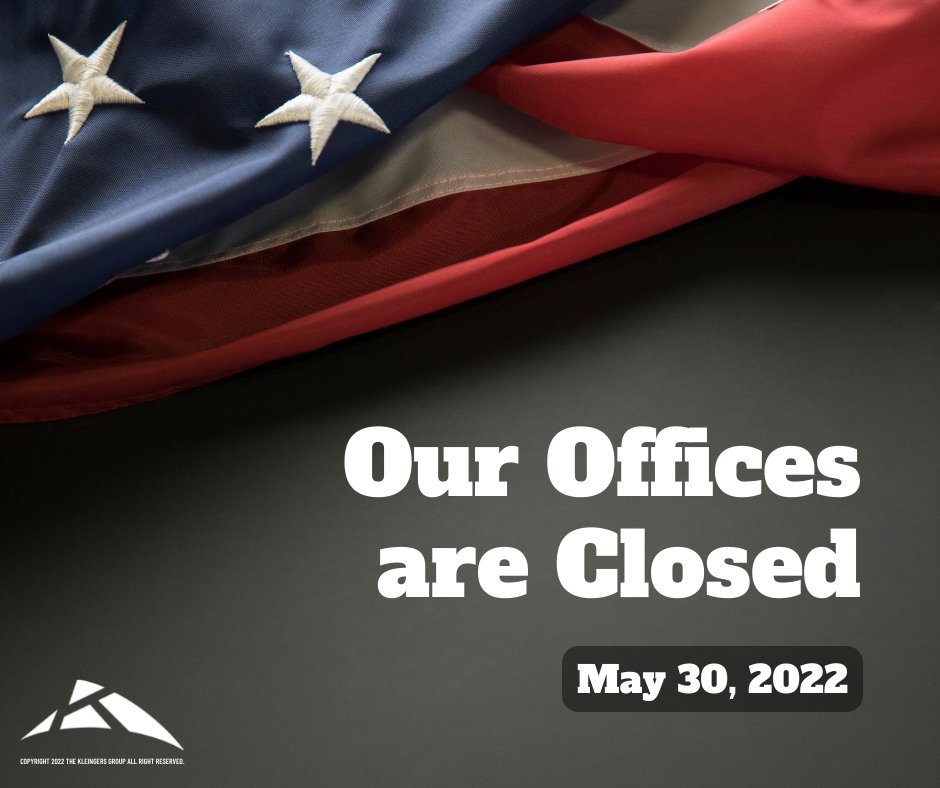 We are spending time with our loved ones for the #MemorialDay holiday and will be back in the office on Tuesday, May 31. #Kleingers