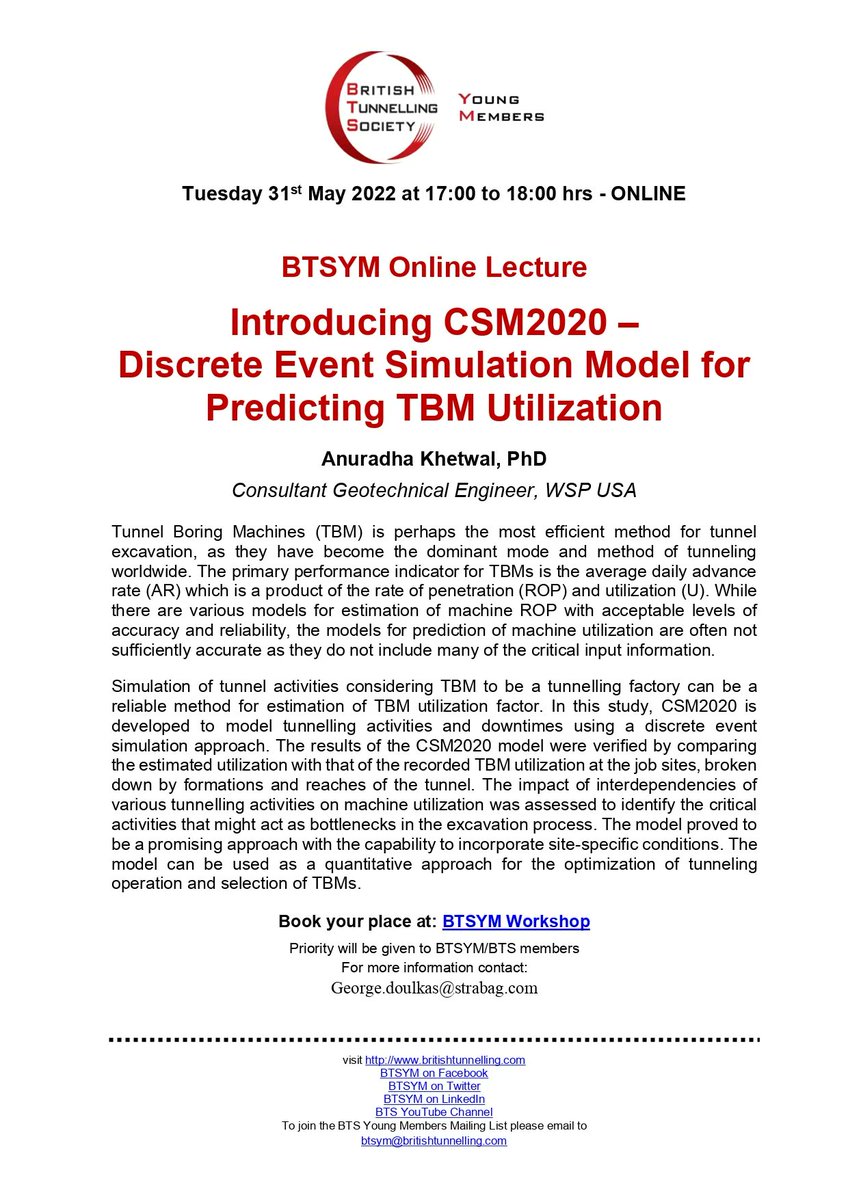 On Tuesday, 31st of May 2022, the BTSYM will host an online lecture/ workshop on the Introduction of CSM2020, a discrete Event Simulation Model for Predicting TBM Utilization. 

Please see the poster for more details!

Book your place at: buff.ly/3MWfBNk 

#BTSYM2022
