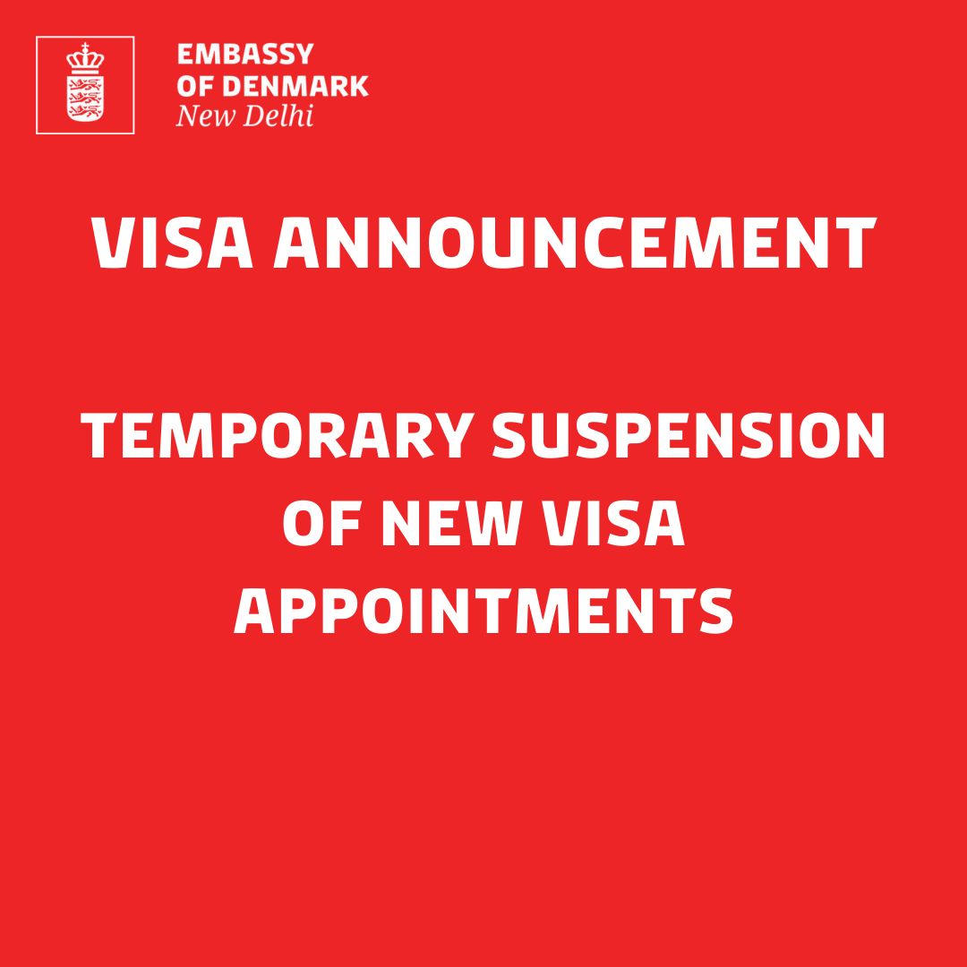 TEMPORARY SUSPENSION OF NEW VISA APPOINTMENTS
Read more information here: indien.um.dk/en/news/tempor…