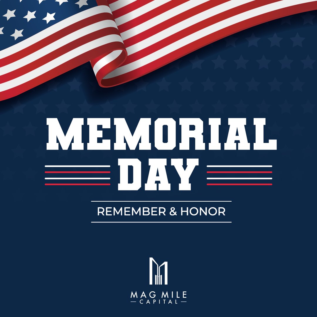 MagMileCapital's tweet photo. Have a safe &amp; memorable Memorial Day from all of us here at Mag Mile Capital! https://t.co/zgKR19diPh