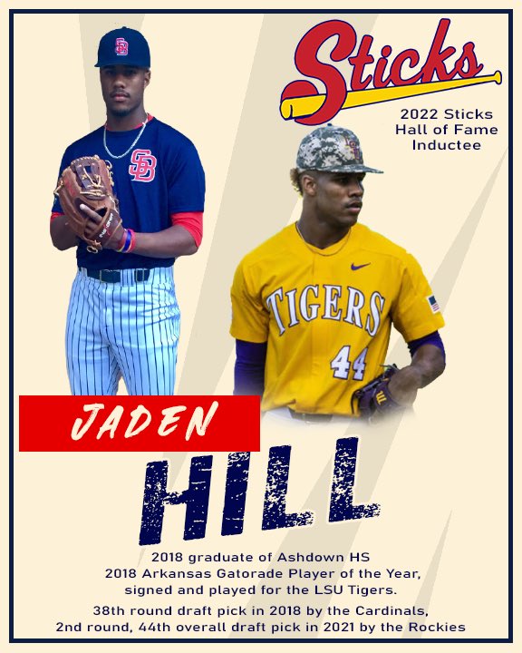 Sticks Baseball (@ar_sticks) on Twitter photo We are excited to announce that <a href="/iam_Jaden_Hill/">Jaden Hill</a> is our first 2022 Sticks HOF Inductee. Jaden played with the Sticks since the program started, as well as <a href="/AshdownHsBsbl/">Ashdown HS Baseball</a> <a href="/LSUbaseball/">LSU Baseball</a> and now the <a href="/Rockies/">Colorado Rockies</a> He is the highest draft pick in Sticks history. We are very proud of him We are excited to announce that <a href="/iam_Jaden_Hill/">Jaden Hill</a> is our first 2022 Sticks HOF Inductee. Jaden played with the Sticks since the program started, as well as <a href="/AshdownHsBsbl/">Ashdown HS Baseball</a> <a href="/LSUbaseball/">LSU Baseball</a> and now the <a href="/Rockies/">Colorado Rockies</a> He is the highest draft pick in Sticks history. We are very proud of him