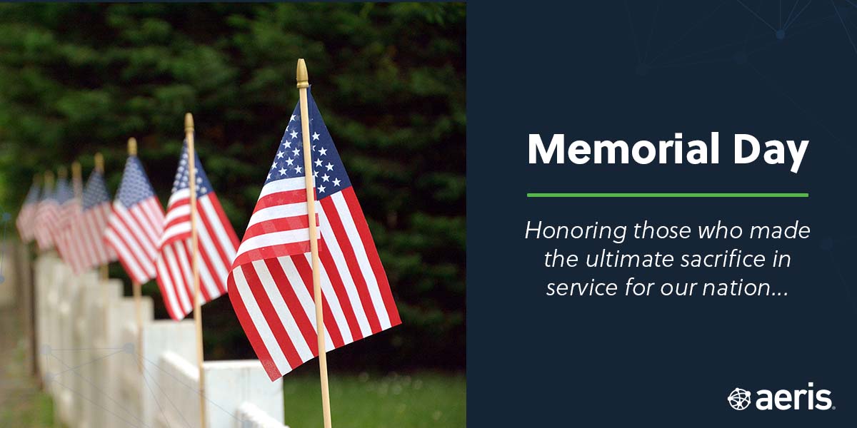 On Memorial Day, we at Aeris honor the courageous men and women of our U.S. armed forces who gave their lives fighting for freedom for our country.

#MemorialDay #HonorandRemember #NeverForget