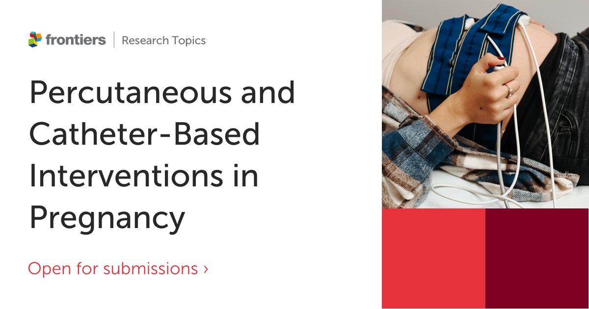 #CallForPapers "Percutaneous and Catheter-Based Interventions in Pregnancy"

🗓️ 15th September 2022

Submit your paper here 👉 fro.ntiers.in/JUJp