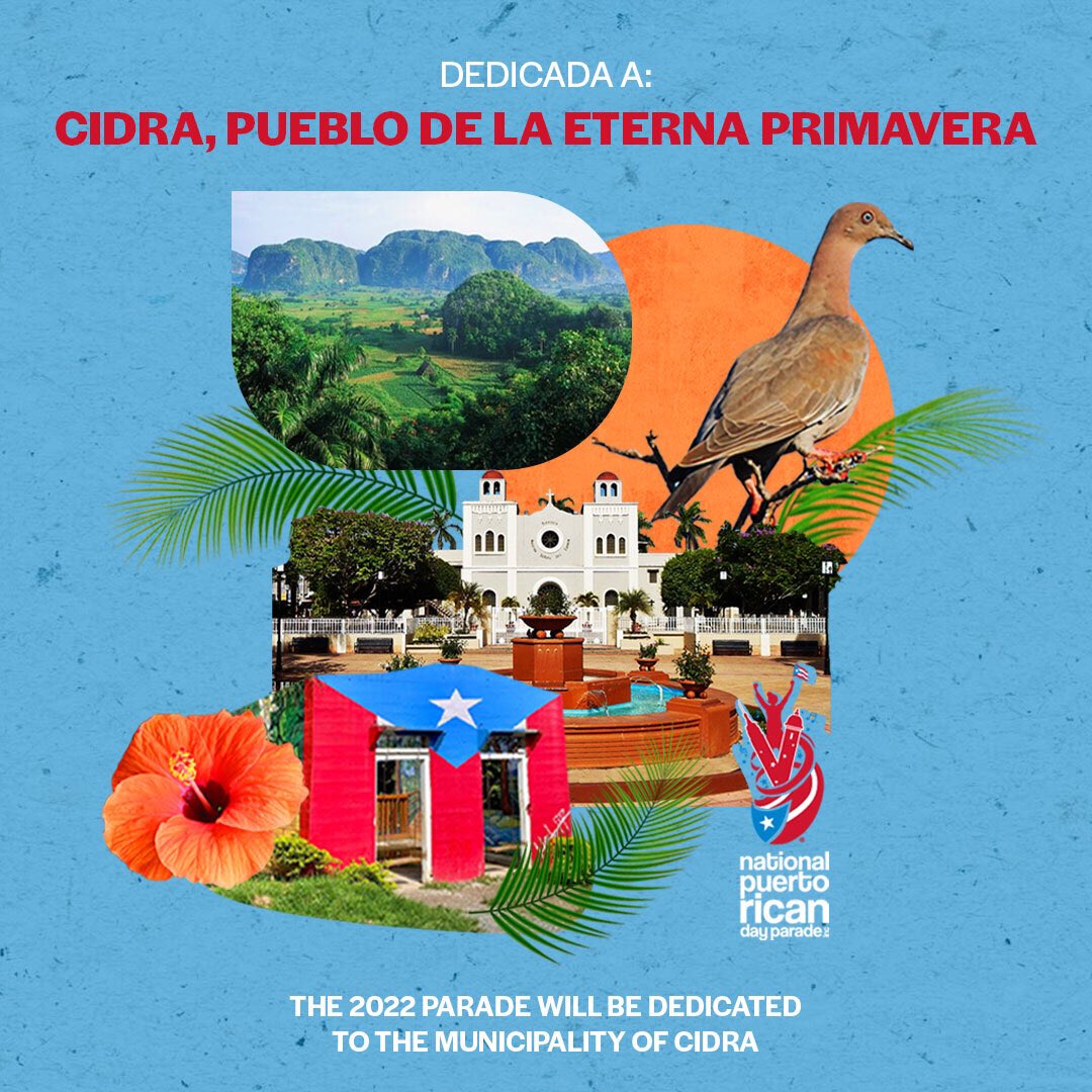 The 2022 Parade will be dedicated to the municipality of Cidra, Puerto Rico. Known as the Pueblo de la Eterna Primavera (Town of Eternal Spring), Cidra is located in the central, mountainous region of the island and is home to approximately 40,000 cidreños. #PRParade
