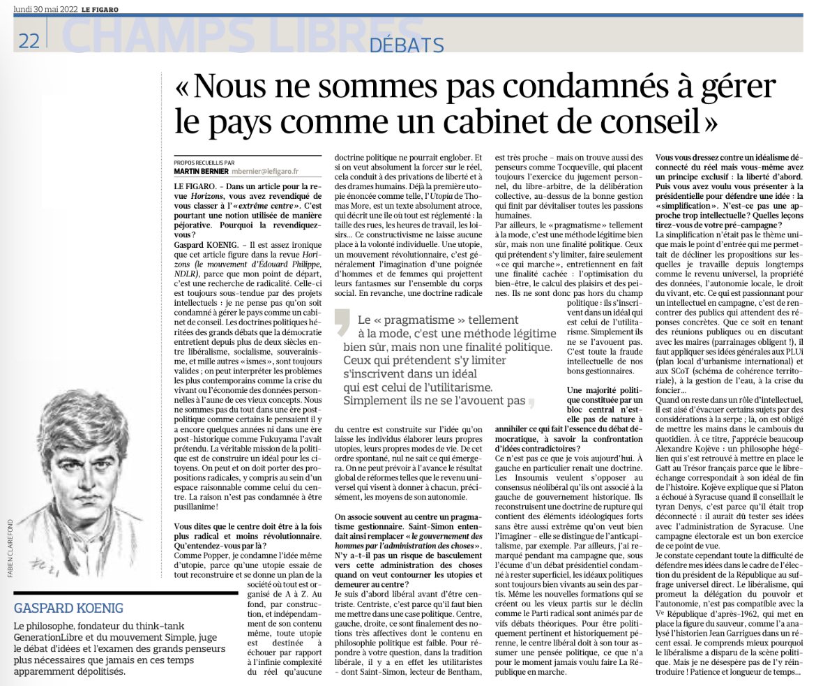 La véritable mission de la politique est de construire un idéal pour les citoyens. On peut et on doit porter des propositions radicales, y compris au sein d’un espace raisonnable comme celui du centre. La raison n’est pas condamnée à être pusillanime ! <a href="/Le_Figaro/">Le Figaro</a>