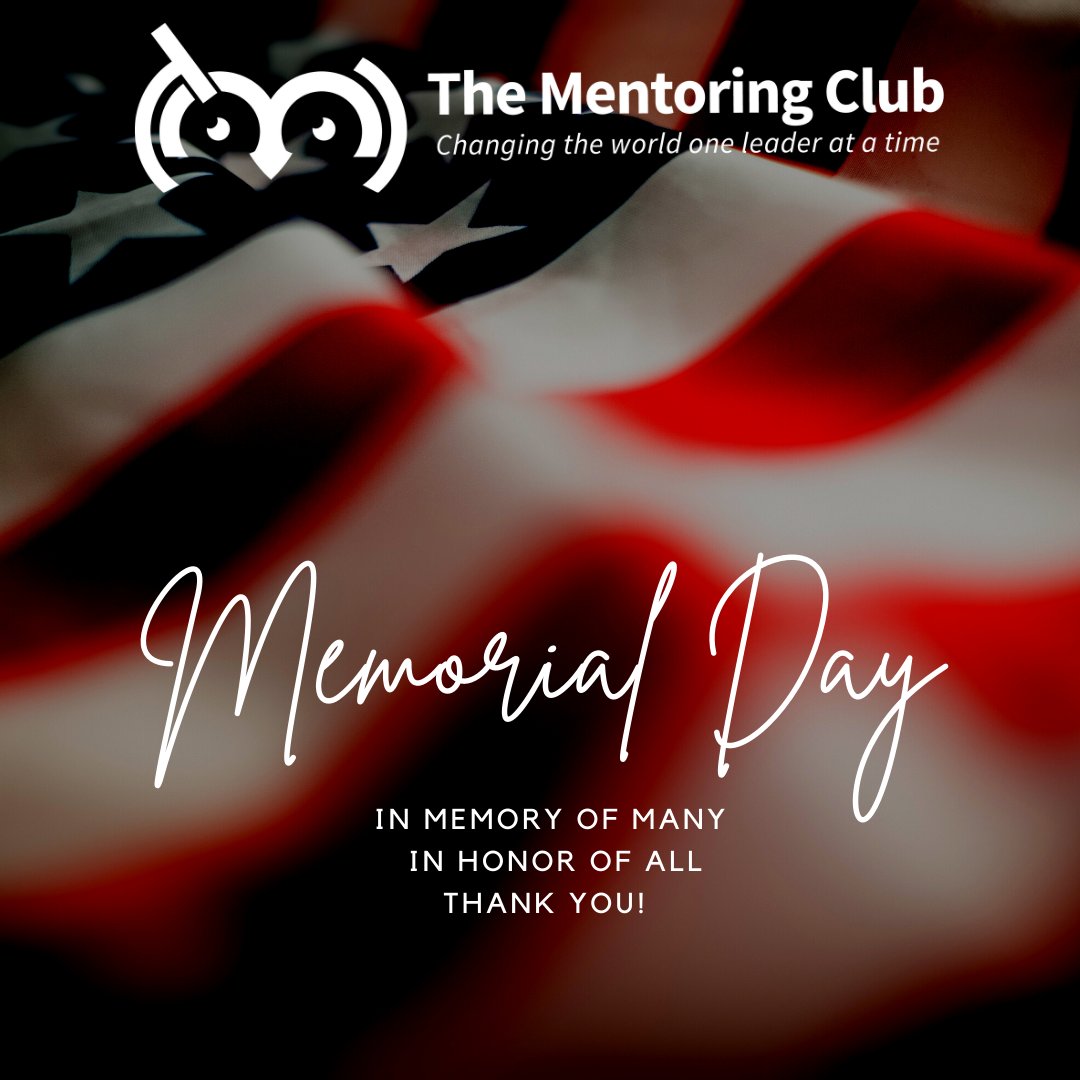 ✨This Memorial Day, The Mentoring Club would like to remember and thank all of our heroes. 

 #TheMentoringClub #MentorsAndLeaders #MentoringMatters
#MemorialDay2022 #Community #Humanity