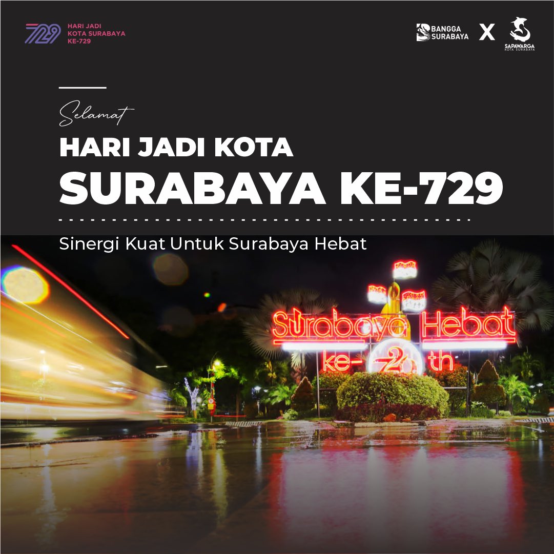 Usia ke-729 bukanlah perjalanan yang mudah ditempuh oleh kota Surabaya.

Dengan semangat gotong-royong dan semangat kebersamaan, mari wujudkan
“Sinergi Kuat untuk Surabaya Hebat”

Selamat Hari Jadi Ke-729 Kota Surabaya ♥️

#Surabaya729
