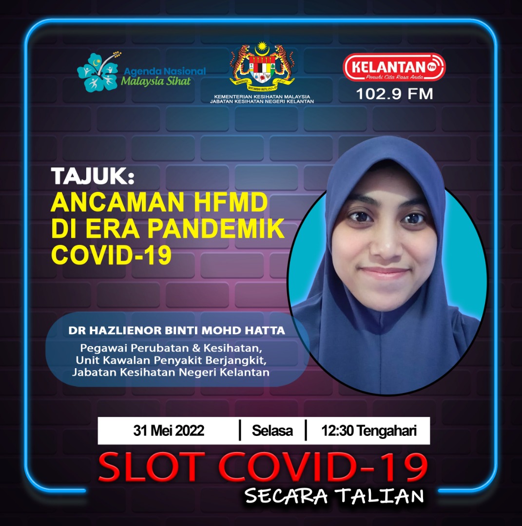 Kkm Portal Myhealth On Twitter Ancaman Hfmd Di Era Pandemik Covid 19 Dengarkan Di Kelantan Fm Pada Pukul 12 30 Tengah Hari Bersama Dr Hazlienor Mohd Hatta Dari Jabatan Kesihatan Negeri Kelantan Anms Sihatsepanjanghayat
