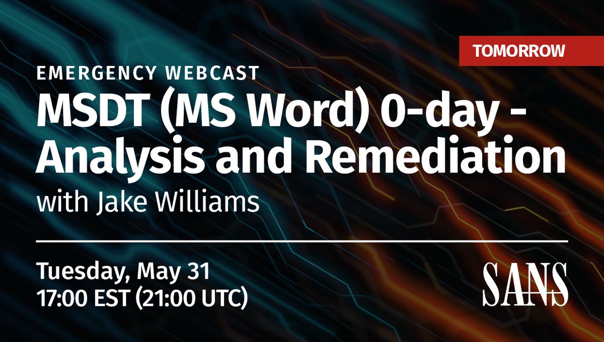 🚨 EMERGENCY WEBCAST TOMORROW! 🚨 Join @malwarejake for this urgent webcast: #MSDT (MS Word) #ZeroDay.  We'll identify how the vulnerability works, how to detect exploitation, and how to remediate. Register Here: ow.ly/E0jy50Jl9Wf