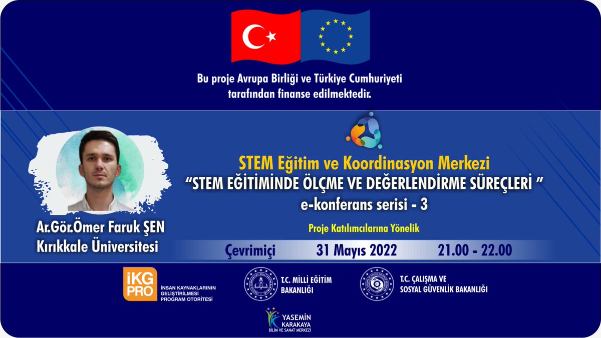 STEM Eğitim ve Koordinasyon Merkezi Projesi e- konferans serileri kapsamında  proje katılımcılarımıza yönelik "STEM Eğitiminde Ölçme ve Değerlendirme Süreçleri" adlı çevrimiçi paylaşım gerçekleştirilecektir. <a href="/IKGPRO/">İKG PRO</a>  <a href="/IPA/">ipa</a> <a href="/csgbakanligi/">T.C. Çalışma ve Sosyal Güvenlik Bakanlığı</a> <a href="/tcmeb/">Millî Eğitim Bakanlığı</a>   <a href="/MebOrgm/">Özel Eğitim ve Rehberlik Hiz. Genel Müdürlüğü</a> <a href="/varmik/">Prof.Dr.Kemal Varın Numanoğlu</a>