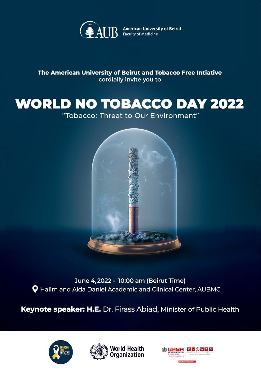jessicanajm's tweet image. Proud to invite with you to WORLD NO TOBACCO DAY event: @AUBMC_Official, Tobacco Free  Initiative, @WHOLebanon,@mophleb @firassabiad, @najat_saliba @MayaRomani @pvmarquez1956 &amp;amp; many remarkable speakers &amp;amp; guests. @FCTCofficial @UNEP #untobaccocontrol #wntd2022 #WorldNoTobaccoDay