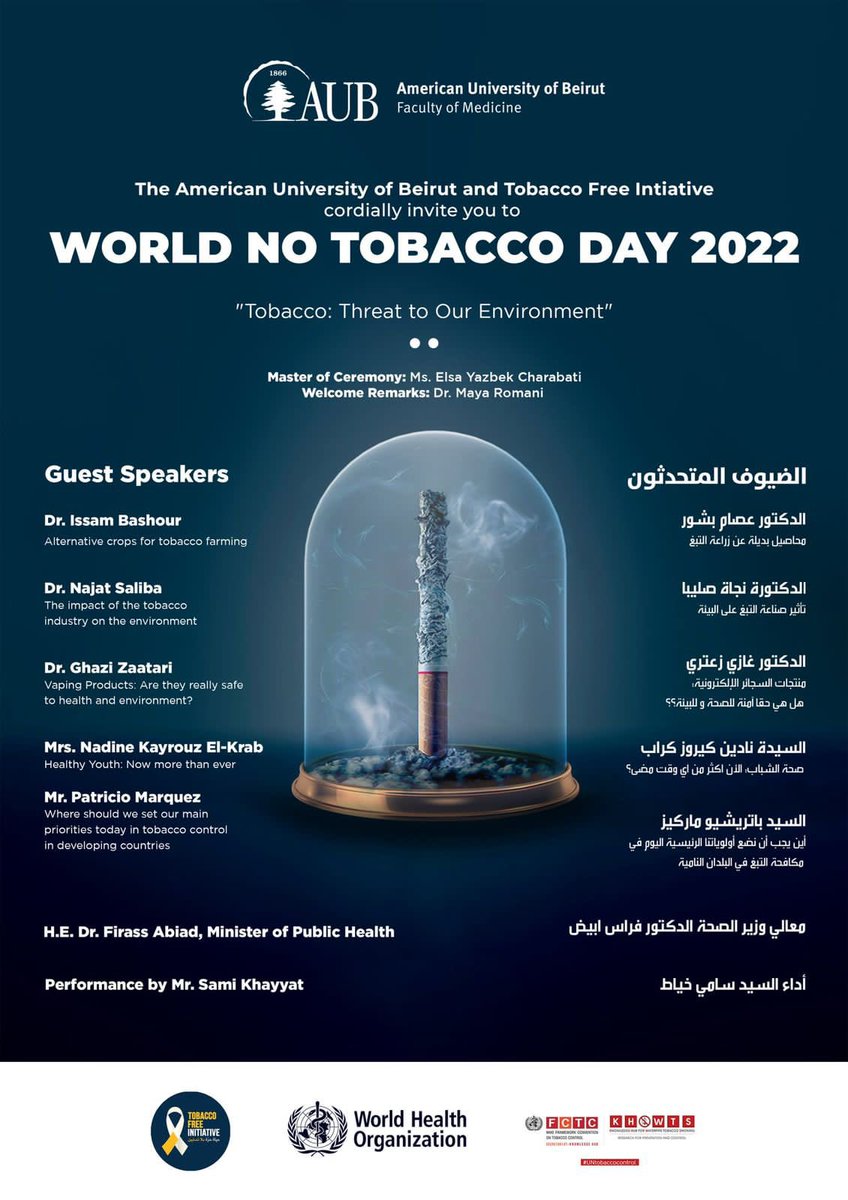 jessicanajm's tweet image. Proud to invite with you to WORLD NO TOBACCO DAY event: @AUBMC_Official, Tobacco Free  Initiative, @WHOLebanon,@mophleb @firassabiad, @najat_saliba @MayaRomani @pvmarquez1956 &amp;amp; many remarkable speakers &amp;amp; guests. @FCTCofficial @UNEP #untobaccocontrol #wntd2022 #WorldNoTobaccoDay