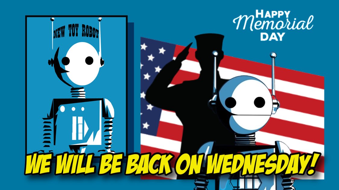 NewToyRobot's tweet image. Wishing everyone a very happy Memorial Day! We will be back Wednesday night on Twitch! #livestream #twitch #newtoyrobot