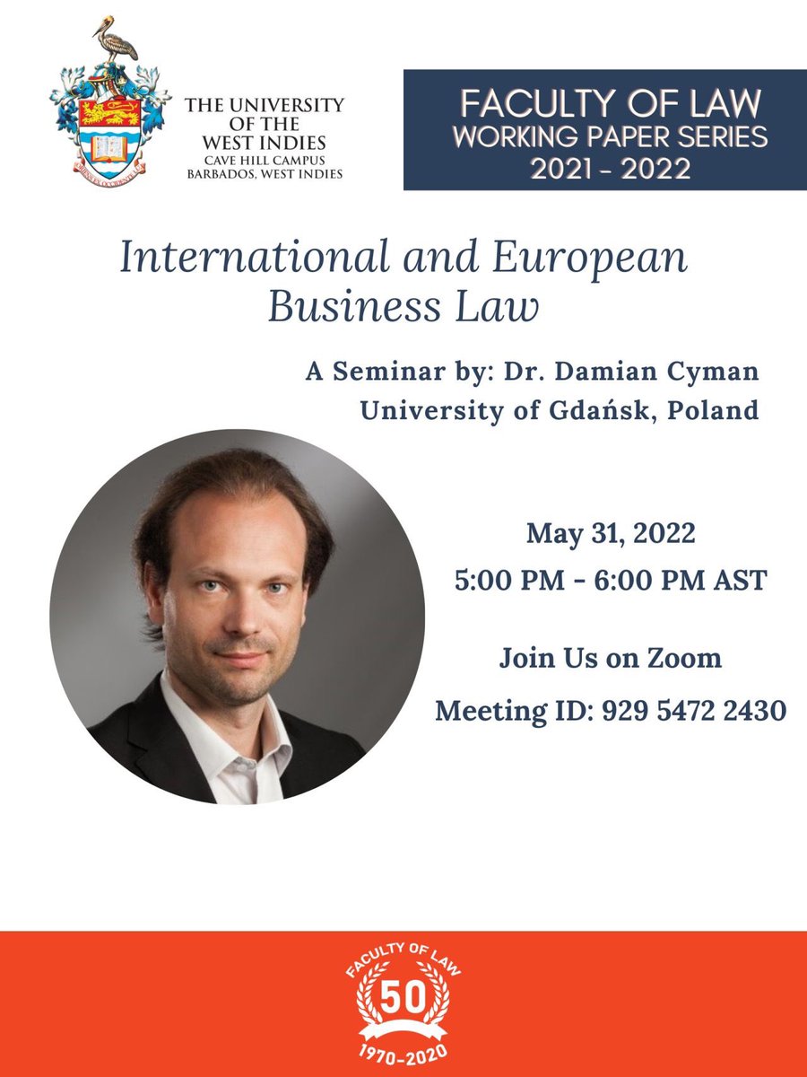 alyietweets's tweet photo. Join me tomorrow at 17:00 hours AST!
Visiting Lecturer from the University of Gdańsk, Poland, Dr. Damian Cyman will deliver a Working Paper titled 'International & European Business Law.'
Use Meeting ID : 929 5472 2430.
#FacultyOfLaw
#TheUWI
#CaveHill
#WorkingPaperSeries https://t.co/CqG52yEON0