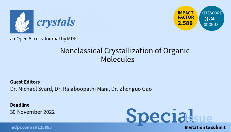 Crystals_MDPI's tweet photo. 📢Special Issue "Nonclassical Crystallization of Organic Molecules"
⏳Deadline for submissions: 30 November 2022
👥Guest Editor: Dr. Michael Svärd, Dr. Rajaboopathi Mani and Dr. Zhenguo Gao
👉https://t.co/TUApABNole
#nonclassical_crystallization
#mesocrystals https://t.co/LDswzMaQKW
