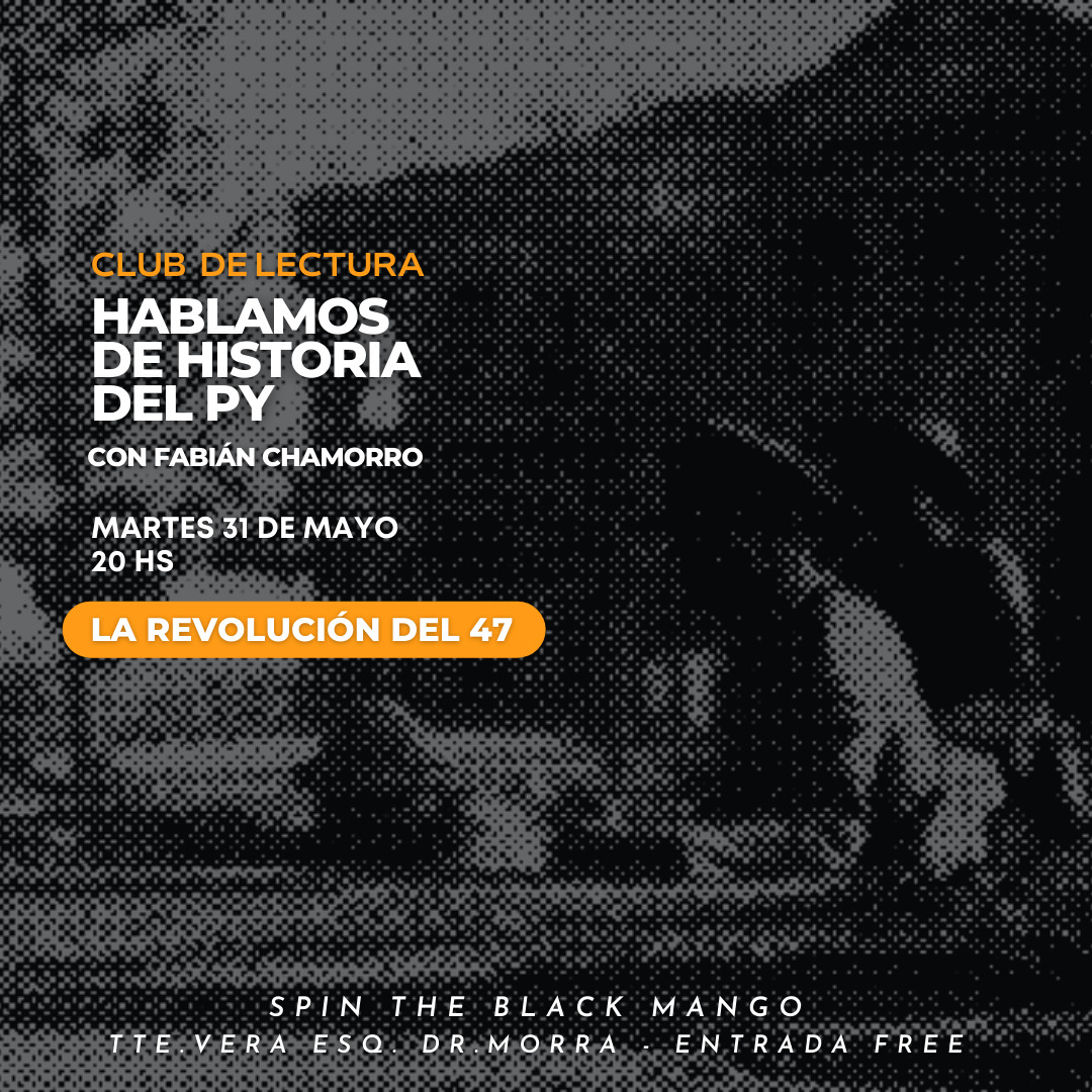 Como cada 15 días, nos encontramos para hablar de Historia del Py con Fabián Chamorro <a href="/fabian_1978/">Fabián Chamorro</a>. Esta vez tocó MARTES 😁

Tema 👉 La revolución del 47
Martes 31.mayo
20hs
Entrada FREE

Reservas al Inbox 
📍Tte vera esq. Dr. Morra

#clubdelectura #historiadelparaguay