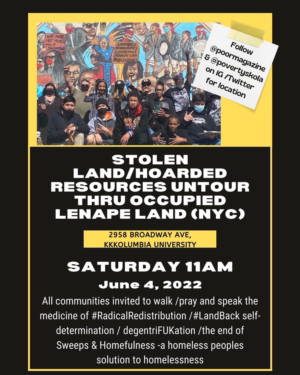 PovertySkola's tweet photo. Stolen land/Hoarded Resources UnTour’s akkkademik colonization& gentriFUKation -join us -lift up Houseless /poor Black/Indigenous selfDetermined solutions & #RadicalRedistribution #HomefulnessNOTHomelessness @TheUfad @ResourceGenNYC @poormagazine @IMIXWHATILIKE @CityLightsBooks https://t.co/5nQUMyfUu0