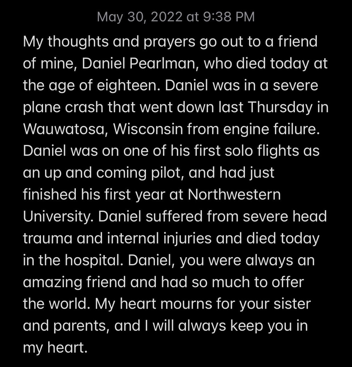 Rest in peace to my friend, Daniel Pearlman (5/30/22) who passed away from a plane crash today. I will remember you forever🤍