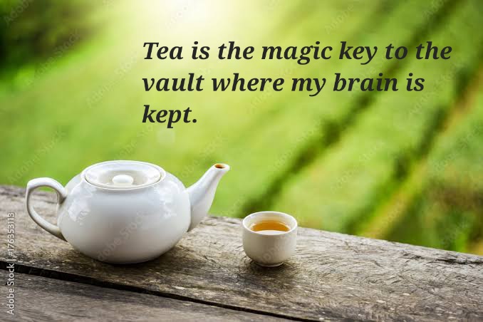 #TuesdayFeeling #tuesdaymotivations #worldtea 
#Tea is the magic key to the vault where my brain is kept.