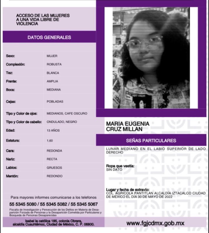 ¡MARÍA EUGENIA CRUZ MILLÁN!

Desapareció el día de hoy 

- Estatura: 1metro 60cm 

- Fecha de desaparición: 30 de mayo 2022

- Lugar: Agrícola Pantitlán, Iztacalco

¡Las primeras horas son muy importares!

¡¡¡COMPARTIR COMPARTIR COMPARTIR!!! 💥💥💥