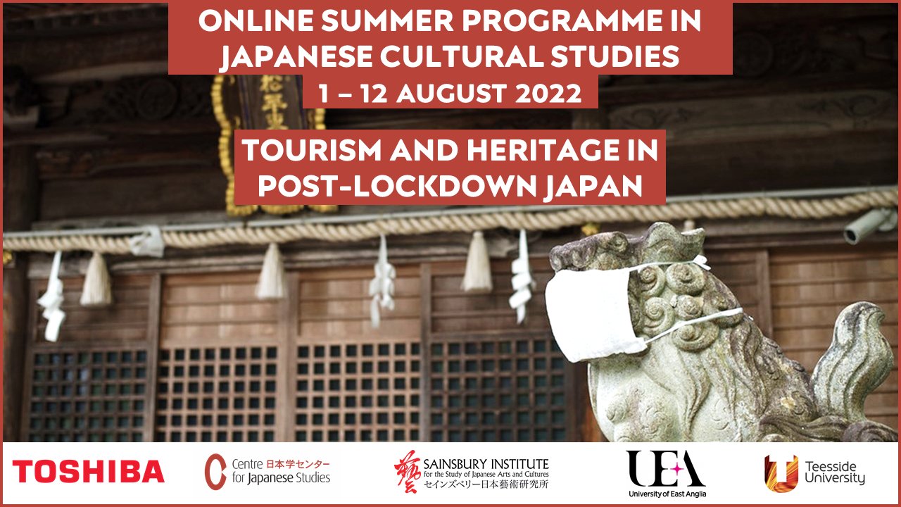 The title reads "Online Summer Programme in Japanese Cultural Studies, 1st to the 12th August 2022: Tourism and Heritage in Post-Lockdown Japan." The background image shows a statue of a lion dog at a Shinto shrine wearing a face mask. The programme is supported by the Toshiba International Foundation and organised by the Centre for Japanese Studies at the University of East Anglia, the Sainsbury Institute for the Study of Japanese Arts and Cultures, and the University of Teesside.