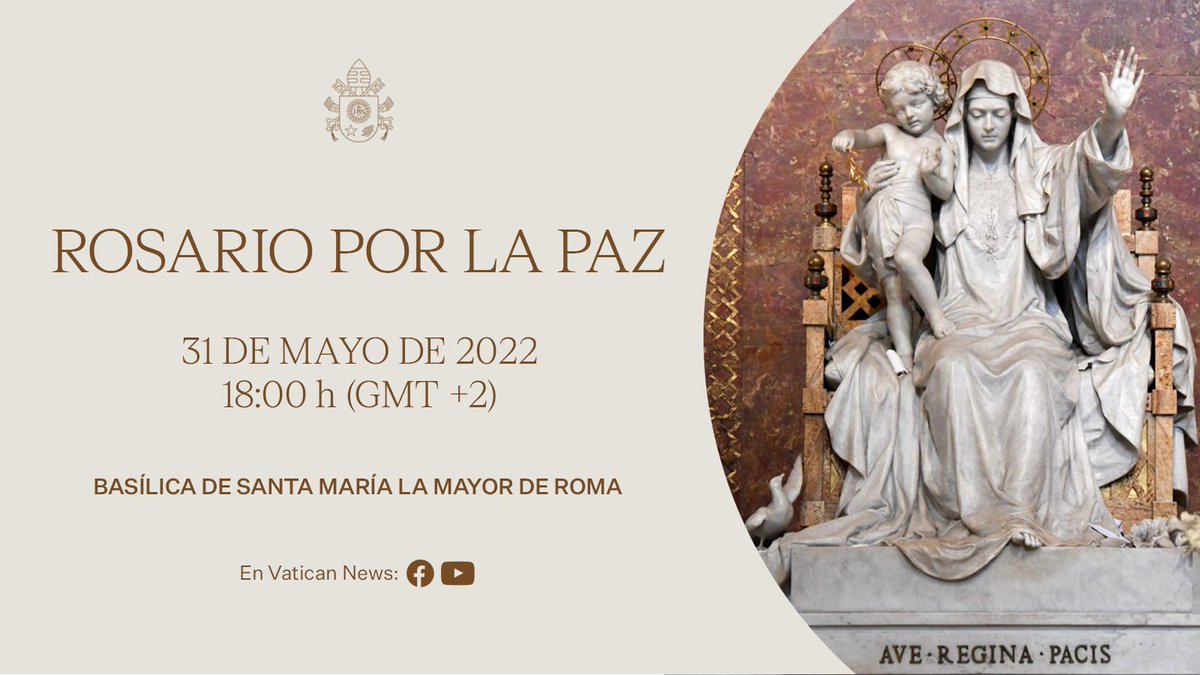 Pontifex266_es's tweet photo. Hoy, a las 18:00, en la basílica de Santa María la Mayor, rezaremos el Rosario por la #paz. #OremosJuntos para pedir a Dios, por intercesión de la Reina de la Paz, este don que el mundo espera. #SantoRosario https://t.co/EW3P28pjYo https://t.co/8kK9FtiTC2