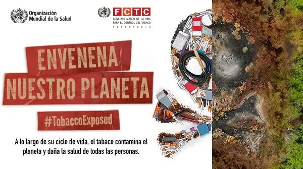El tabaco mata cada año a más de 8 millones de personas y destruye nuestro medio ambiente, Vía  <a href="/who/">World Health Organization (WHO)</a>  #tobbacoexposed #DiaSinTabaco  #DiaMundialSinTabaco #DiaMundialSinTabaco2022