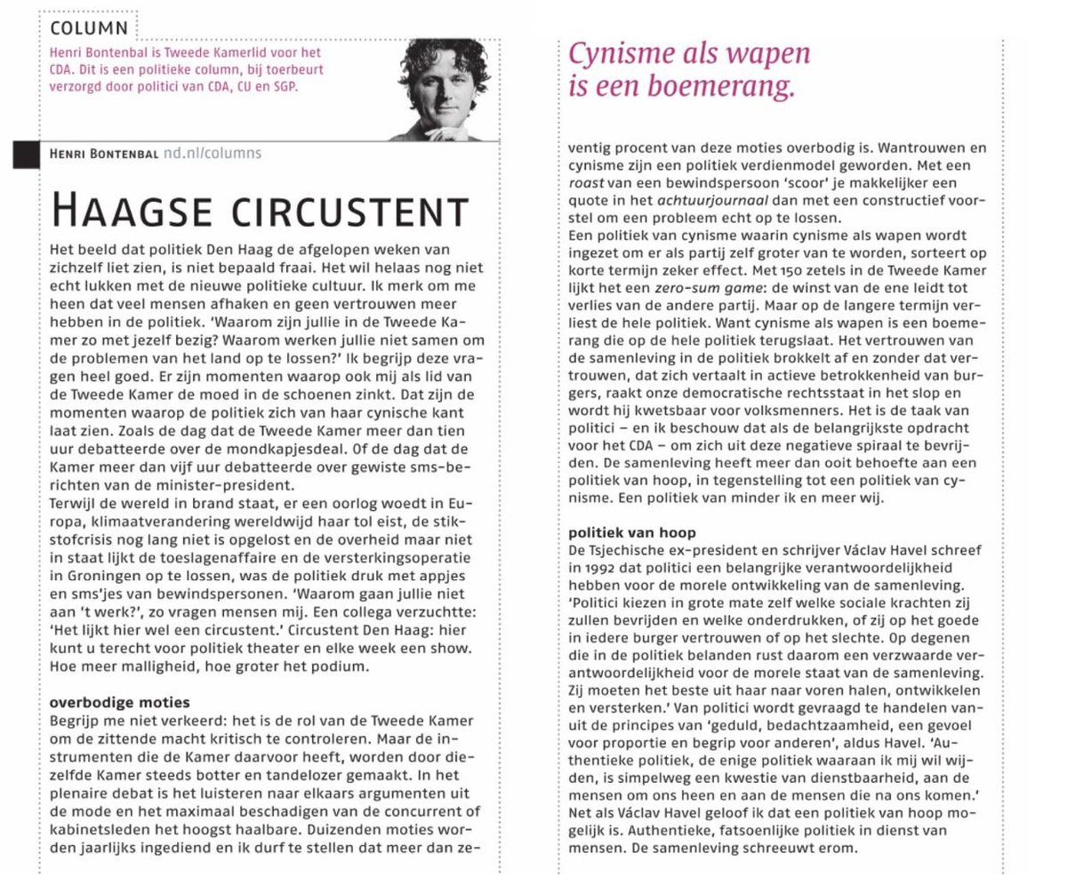 In m'n column in het ND ⬇️ vanmorgen lucht ik m'n hart over de politieke cultuur in Den Haag. Wantrouwen en cynisme zijn een politiek verdienmodel geworden, maar daar wint niemand mee. "Authentieke, fatsoenlijke politiek in dienst van mensen. De samenleving schreeuwt erom."