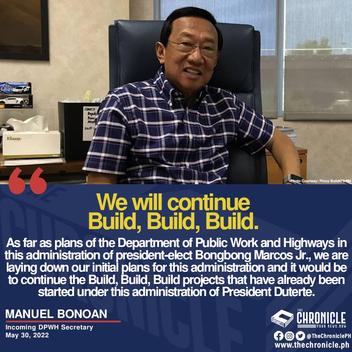 thechronicleph's tweet photo. Ibinahagi ni incoming Department of Public Works and Highways (DPWH) Sec. Manuel Bonoan ang plano ng ahensya na ipagpatuloy ang nasimulang Build, Build, Build projects ng kasalukuyang administrasyon sa susunod na administrasyong Marcos Jr.

#TheChronicle #YourNewsNOW https://t.co/mMWeYz8Yto