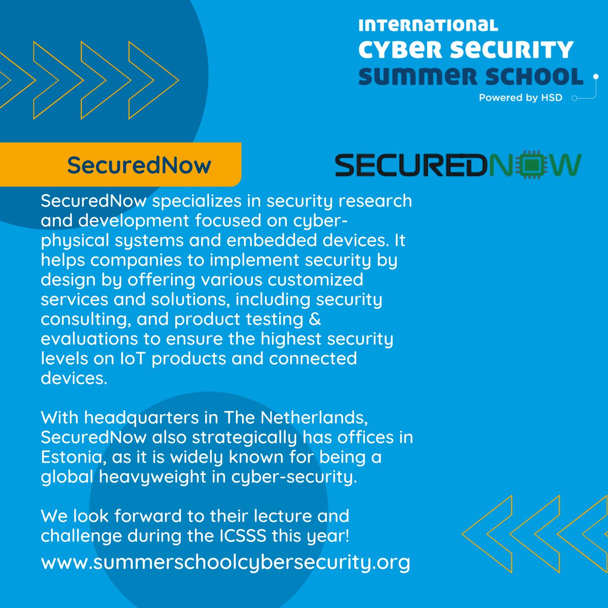 SecuredNow will be challenging our students with an assignment on the attack and protection of a high security facility.

They will also teach us more about the security of IoT products during their lecture.

We look forward to this, and to meeting SecuredNow at the HR Event!