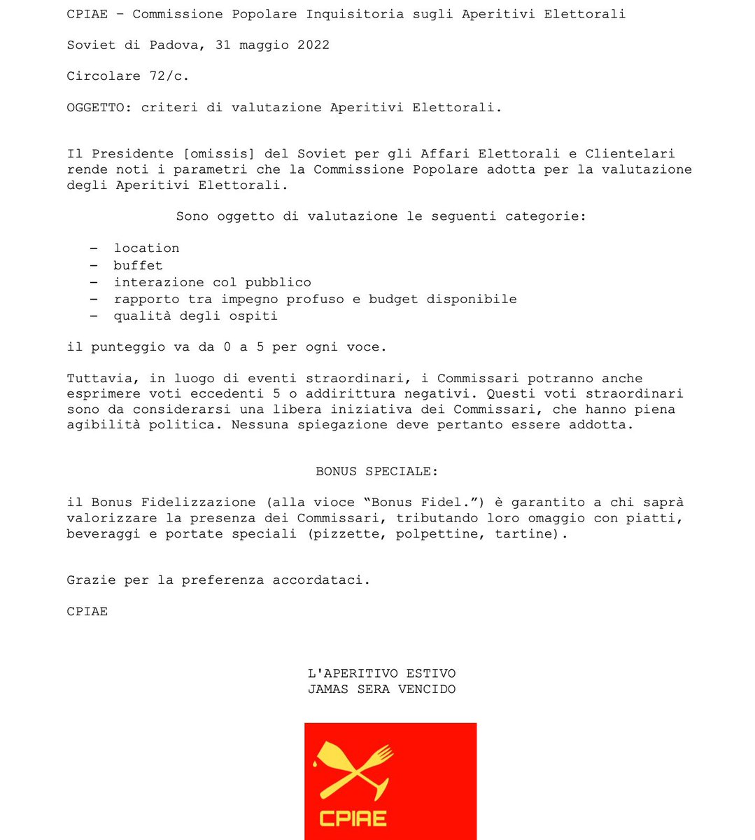 davidedavlor's tweet photo. COMPAGNI CITTADINI
FRATELLI TRAMEZZINI

PER ONESTÀ INTELLETTUALE E CHIAREZZA POLITICA, RENDIAMO PUBBLICA LA CIRCOLARE INTERNA ALLA COMMISSIONE 72/c “criteri di valutazione aperitivi elettorali”.
@welikeduel @makkox @Pennacchiiiii https://t.co/DaaRFkyKyG